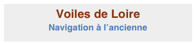 Voiles de Loire
Navigation à l’ancienne